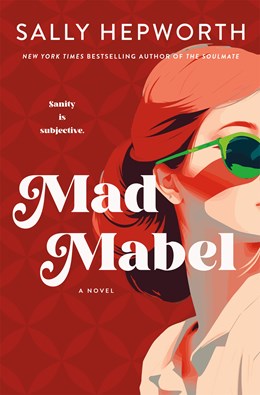 Read-Alikes for ‘Mad Mabel’ by Sally Hepworth | LibraryReads